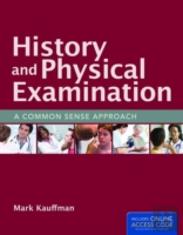 History And Physical Examination: A Common Sense Approach