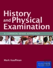 History And Physical Examination: A Common Sense Approach