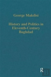 History And Politics In Eleventh-Century Baghdad