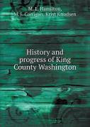 History And Progress Of King County Washington