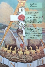 History And Teachings Of The Rosicrucians