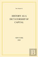 History As A Dictatorship Of Capital