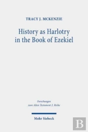 History As Harlotry In The Book Of Ezekiel