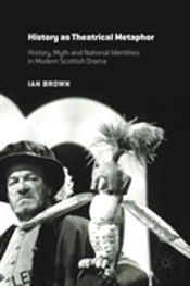 History As Theatrical Metaphor
