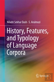 History, Features, And Typology Of Language Corpora