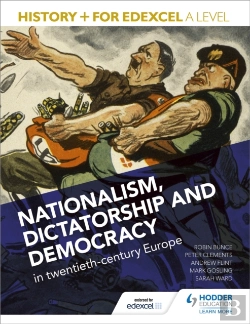 Bertrand.pt - History+ For Edexcel A Level: Nationalism, Dictatorship And Democracy In Twentieth-Century Europe