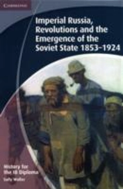 Bertrand.pt - History For The Ib Diploma: Imperial Russia, Revolutions And The Emergence Of The Soviet State 1853-1924