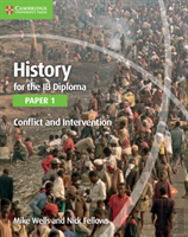 History For The Ib Diploma Paper 1: Conflict And Intervention