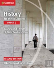 History For The Ib Diploma Paper 2: Causes And Effects Of 20th Century Wars