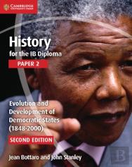 History For The Ib Diploma Paper 2 Evolution And Development Of Democratic States (1848-2000)