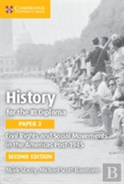History For The Ib Diploma Paper 3 Civil Rights And Social Movements In The Americas Post-1945
