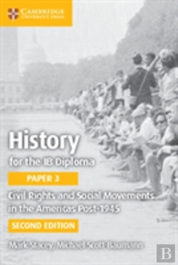 Bertrand.pt - History For The Ib Diploma Paper 3 Civil Rights And Social Movements In The Americas Post-1945