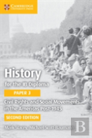 History For The Ib Diploma Paper 3 Civil Rights And Social Movements In The Americas Post-1945
