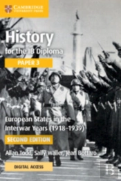 History For The Ib Diploma Paper 3 European States In The Interwar Years (1918-1939) Coursebook With Digital Access (2 Years)