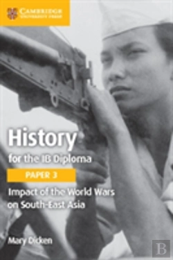 Bertrand.pt - History For The Ib Diploma Paper 3 Impact Of The World Wars On South-East Asia