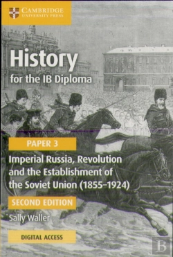Bertrand.pt - History For The Ib Diploma Paper 3 Imperial Russia, Revolution And The Establishment Of The Soviet Union (1855-1924) Coursebook With Digital Access (2 Years)