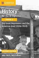 History For The Ib Diploma Paper 3 The Great Depression And The Americas (Mid 1920s-1939)