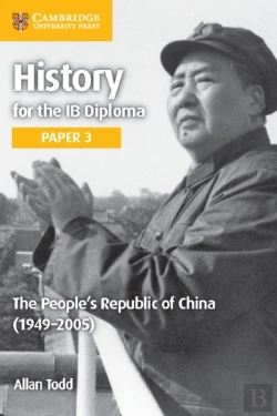 Bertrand.pt - History For The Ib Diploma Paper 3 The People'S Republic Of China (1949-2005)