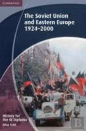 History For The Ib Diploma: The Soviet Union And Eastern Europe 1924-2000