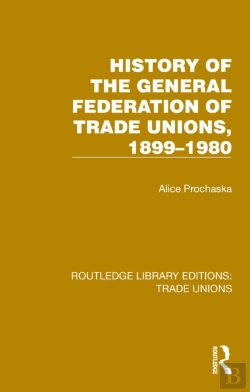 Bertrand.pt - History General Federation Trade Unions, 1899-1980