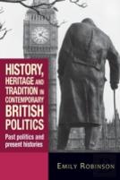 History, Heritage And Tradition In Contemporary British Politics