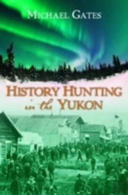Bertrand.pt - History Hunting In The Yukon