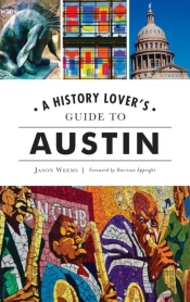 History Lover'S Guide To Austin