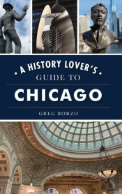 History Lover'S Guide To Chicago