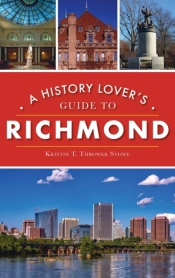 History Lover'S Guide To Richmond