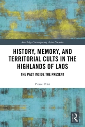 History, Memory, And Territorial Cults In The Highlands Of Laos
