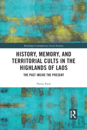 History, Memory, And Territorial Cults In The Highlands Of Laos