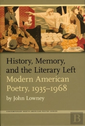 History, Memory, And The Literary Left