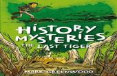 History Mysteries: The Last Tiger