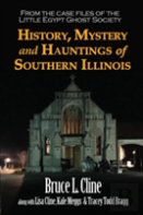 History, Mystery And Hauntings Of Southern Illinois