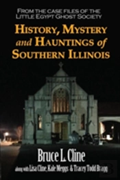 History, Mystery And Hauntings Of Southern Illinois