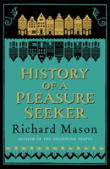 History Of A Pleasure Seeker