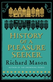 History Of A Pleasure Seeker