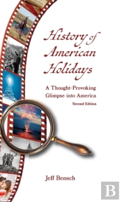 History Of American Holidays: A Thought-