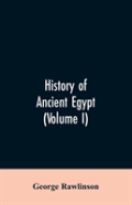 History Of Ancient Egypt (Volume I)