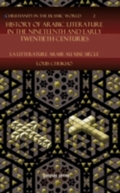 History Of Arabic Literature In The Nineteenth And Early Twentieth Centuries