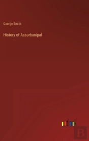 History Of Assurbanipal