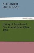 History Of Australia And New Zealand From 1606 To 1890