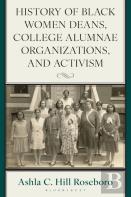 History Of Black Women Deans, College Alumnae Organizations, And Activism