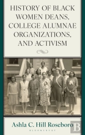 History Of Black Women Deans, College Alumnae Organizations, And Activism