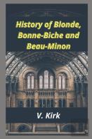 History Of Blonde, Bonne-Biche And Beau-Minon