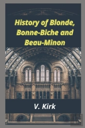 History Of Blonde, Bonne-Biche And Beau-Minon