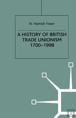Bertrand.pt - History Of British Trade Unionism 1700 1998
