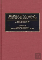 History Of Canadian Childhood And Youth