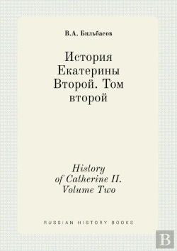 Bertrand.pt - History Of Catherine Ii. Volume Two
