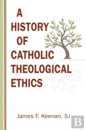History Of Catholic Theological Ethics
